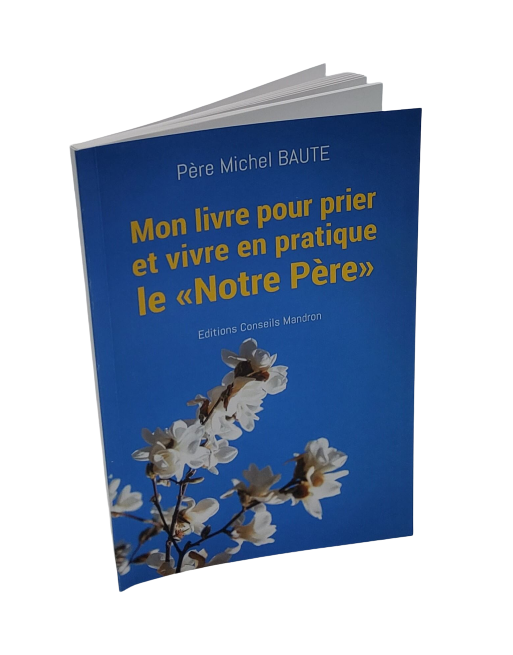 Mon livre pour prier et vivre en pratique le Notre Père SNDL