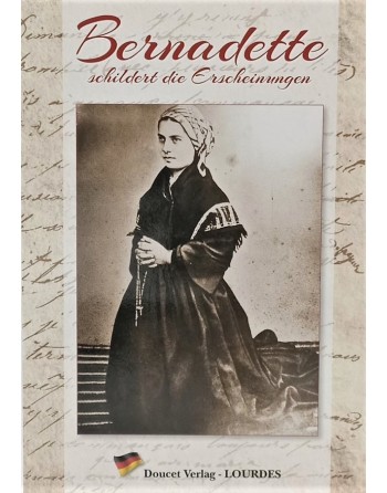 BERNADETTE RECOUNTS HER APPARITIONS - GERMAN VERSION