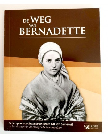 LE CHEMIN DE BERNADETTE - NEDERLANDSE VERSIE