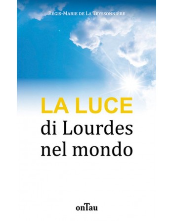 A LUZ DE LOURDES NO MUNDO - versão italiana