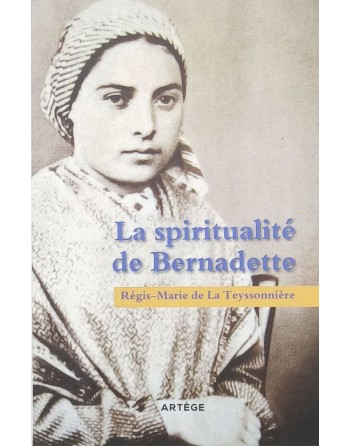 LOURDES, THE SPIRITUALITY OF BERNADETTE - French version