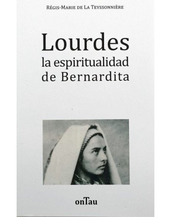 LOURDES, A ESPIRITUALIDADE DE BERNADETE - Versão espanhola