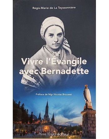 Vivre l'Evangile avec Bernadette