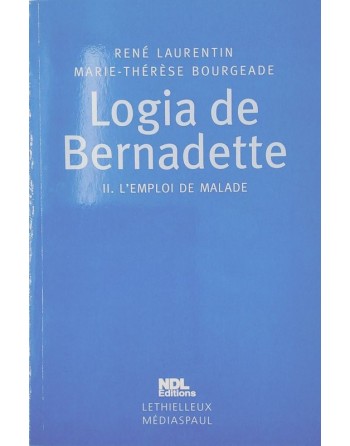 Logia de Bernadette - Band 2: Beschäftigung von Kranken
