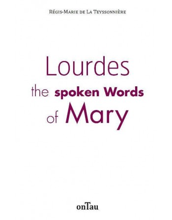 LOURDES, THE WORDS OF MARY - ENGLISH VERSION