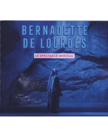 Bernadette de Lourdes- de muzikale show - CD- nieuwe editie