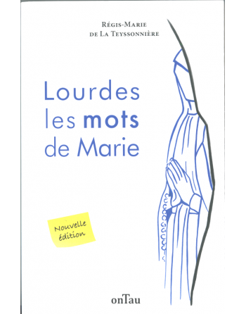 Lourdes, the words of Mary - French version