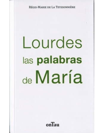 LOURDES, LES PAROLES DE MARIE - version ESPAGNOLE