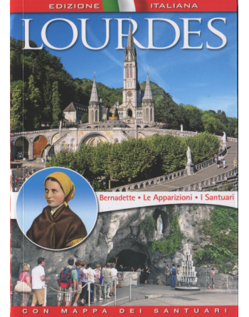 Lourdes, the Apparitions, the Shrines - Italian edition