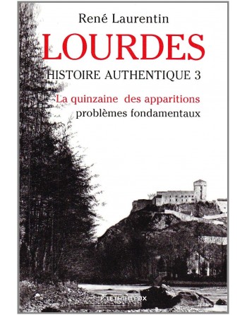 Lourdes, Histoire authentique - vol 3