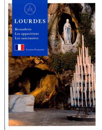 Lourdes, the Apparitions, the Sanctuaries - French editions