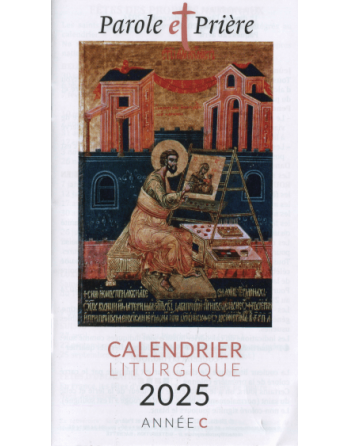 Calendrier liturgique 2025 (année C) : Parole et Prière