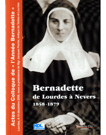 Bernadette de Lourdes à Nevers 1858 - 1879