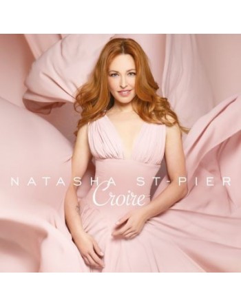 Croire - Natasha St-Pier - CD