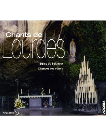 Songs of Lourdes, Vol. 1 - Church of the Lord, Change your hearts